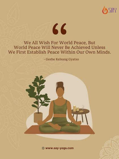World peace begins with inner peace. This graphic illustrates the idea that by cultivating calm and balance within our own minds through practices like yoga and meditation, we contribute to a more peaceful world.