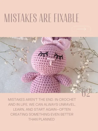 The second lesson is that mistakes are fixable. In crochet and in life, we can always unravel, learn, and start again, often creating something even better than planned.
