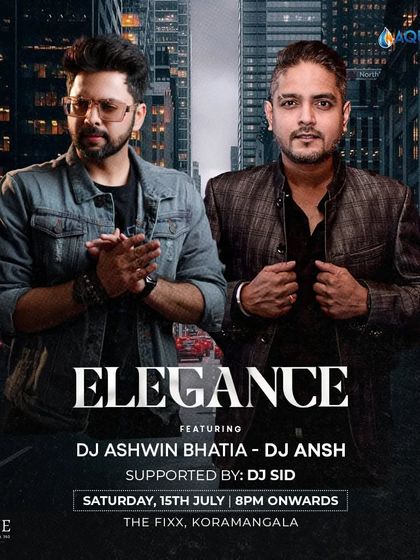 Teaming up with DJ Ansh for one of the biggest Saturdays in town. A poster for our 'Elegance' night at The Fixx.