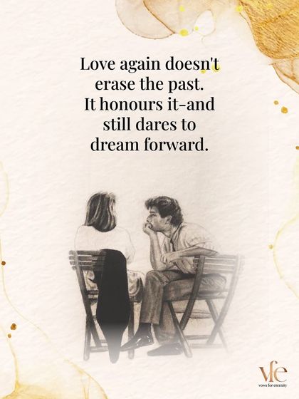 Loving again doesn't erase the past. It honors it and still dares to dream forward. It's a testament to your resilience and hope.