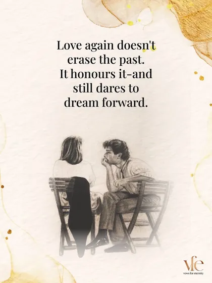 Loving again doesn't erase the past. It honors the journey that brought you here and allows you to dare to dream forward.