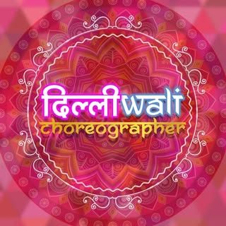 Dilli Wali Choreographer