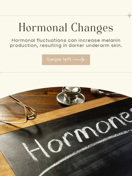 Hormonal fluctuations during different life stages can increase melanin production in the body. This can sometimes result in darker skin in certain areas, including the underarms.