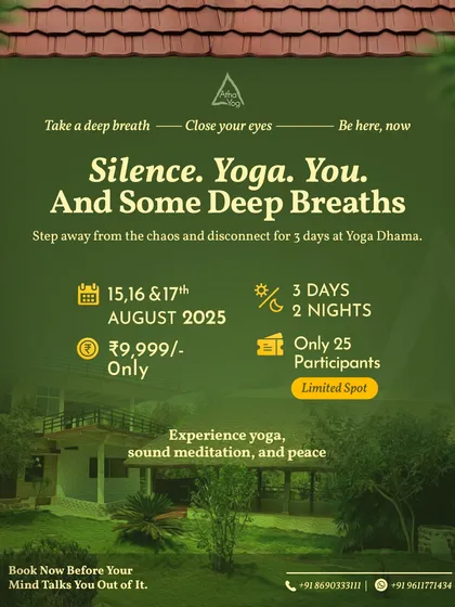 This poster gives you all the essential details for our signature Silent Retreat. We keep the group small, just 25 people, to ensure a peaceful and personal experience. It's three days of yoga, sound meditation, and quiet reflection at Yoga Dhama.