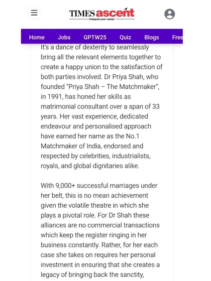 The Times of India, Etimes, and Times Ascent have chronicled my journey extensively, from receiving the Inspiring Entrepreneur Award to being ranked among the world's top 3 elite matchmakers. These articles detail my philosophy of creating 'organic connections' and building a heritage institution for arranged love marriages.