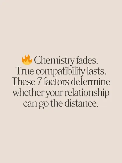 A simple but powerful truth about long-term relationships. This image reminds us that while chemistry is exciting, it's the deeper compatibility that sustains a partnership through the years.