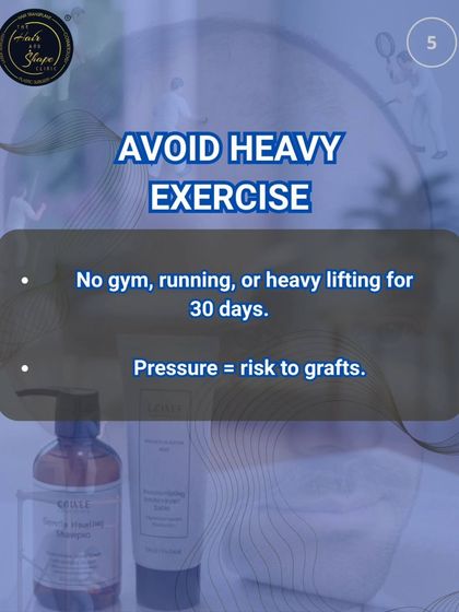 Post-transplant care tip 5: Avoid heavy exercise. No gym, running, or heavy lifting for 30 days. This prevents pressure and sweat from risking the safety of your grafts.