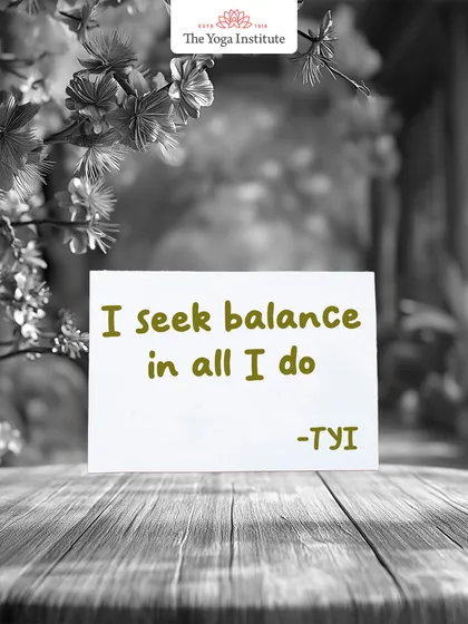"I seek balance in all I do." When your actions align with your intentions and well-being, peace and clarity naturally follow.