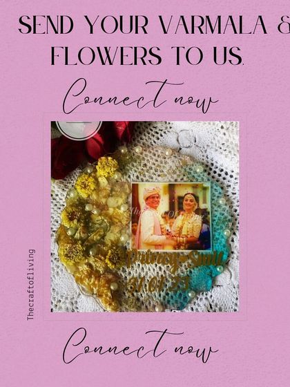A promotional image encouraging clients to send in their varmala and flowers for preservation, featuring a beautiful finished piece as an example.
