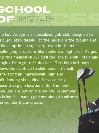 A deep dive into the lob wedge. With its high loft angle, this club is your best friend for getting out of bunkers or executing high, soft-landing shots near the green.