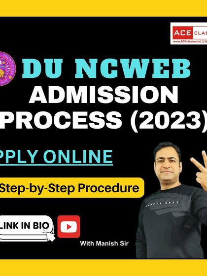 A step-by-step guide for the DU NCWEB Admission Process for 2023. Watch the linked video with Manish Sir for detailed instructions.