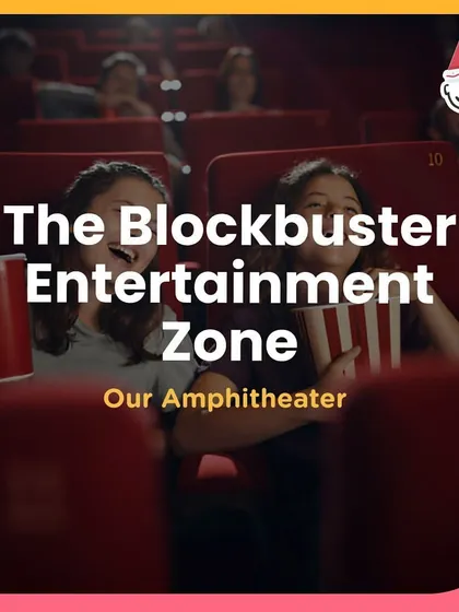 The Blockbuster Entertainment Zone at our amphitheater, where we host shows, movies, and performances.