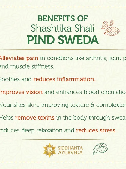 Shashtika Shali Pind Sweda is a sweat-inducing therapy using boluses of special rice. It deeply nourishes the skin, improving its texture and complexion while also alleviating muscle stiffness.