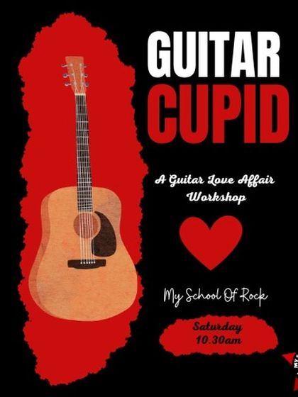 An event poster for our 'Guitar Cupid' workshop, a love affair with the guitar. This session focuses on fretboard mastery, chord creation, and jamming on popular songs.