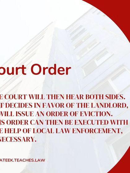 The court will hear arguments from both the landlord and the tenant. If the court rules in favor of the landlord, it will issue a formal order of eviction.