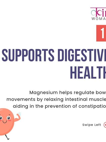 One key benefit of magnesium is its support for digestive health. It helps relax intestinal muscles, which can aid in preventing constipation and promoting regularity.