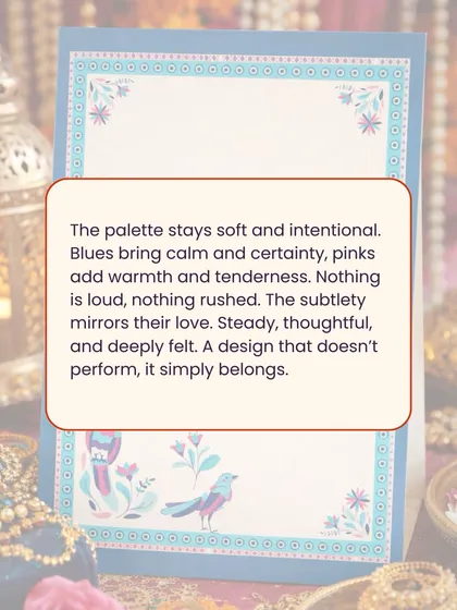 The color palette for Tanmay and Kritika's card was chosen with intention. The blues bring a sense of calm and certainty, while the pinks add warmth and tenderness, mirroring their steady and thoughtful love.