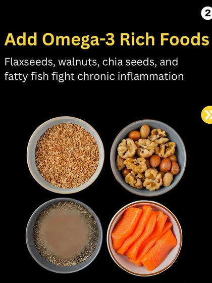 Anti-inflammation Hack: Add Omega-3 rich foods to your diet. Flaxseeds, walnuts, chia seeds, and fatty fish are excellent for fighting chronic inflammation.