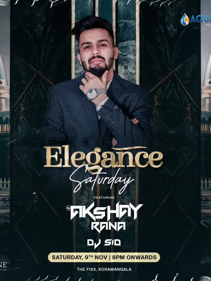 Another "Elegance Saturday" poster for The Fixx. These nights are a staple for anyone looking for a great party in Koramangala.