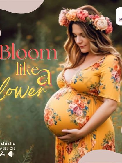 "Bloom like a flower." This image is a reminder to embrace the beauty of your changing body and practice self-love during pregnancy. You are creating life, and that is remarkable.
