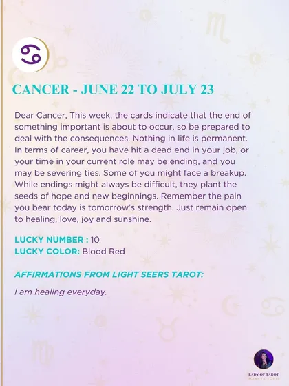 A weekly tarot prediction for Cancer. The cards indicate that the end of something important is about to occur. While endings may be difficult, they plant the seeds of hope.