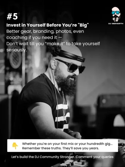 My fifth piece of advice: Invest in yourself before you're "big." Better gear, branding, photos. Don't wait until you "make it" to take yourself seriously.