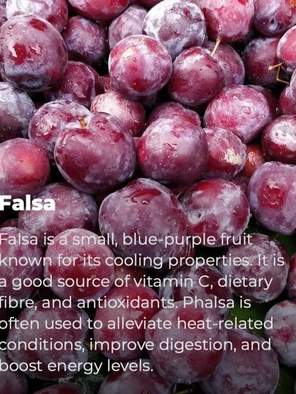 Falsa is a small purple fruit known for its amazing cooling properties, making it perfect for summer. It's a great source of vitamin C and antioxidants, helping to improve digestion and boost energy levels.