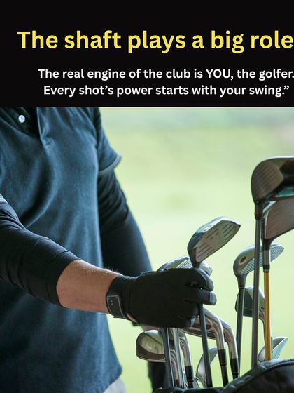 Myth: The shaft is the engine of the club. Fact: The real engine is YOU, the golfer. The shaft's role is to transfer the power from your swing effectively.