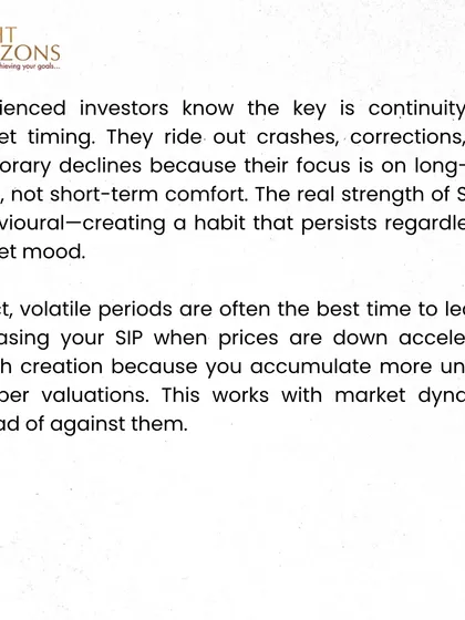 An insight from our Weekly Bulletin on the strength of SIPs during volatile periods. We explain that experienced investors focus on long-term goals and use market dips as opportunities to accumulate more units at cheaper prices.