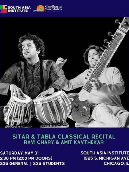The official poster for the Sitar & Tabla Classical Recital at the South Asia Institute in Chicago.