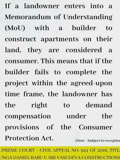 If a landowner enters into an agreement with a builder for construction on their land, they are considered a 'consumer' under the Consumer Protection Act. This means they have the right to demand compensation for delays or other deficiencies.