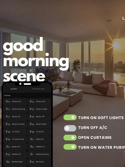 This is what a custom "Good Morning" scene looks like in the app. I program your home to perform multiple actions at once, like opening the curtains, turning off the AC, and starting the water purifier, all with a single tap.