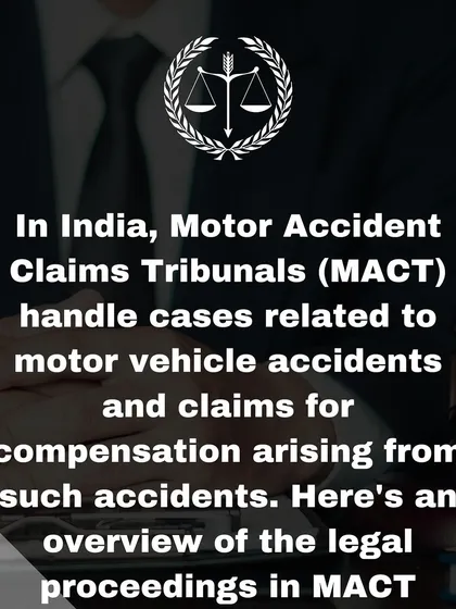 This graphic provides an overview of the Motor Accident Claims Tribunals (MACT) in India. These specialized tribunals handle claims for compensation arising from motor vehicle accidents.