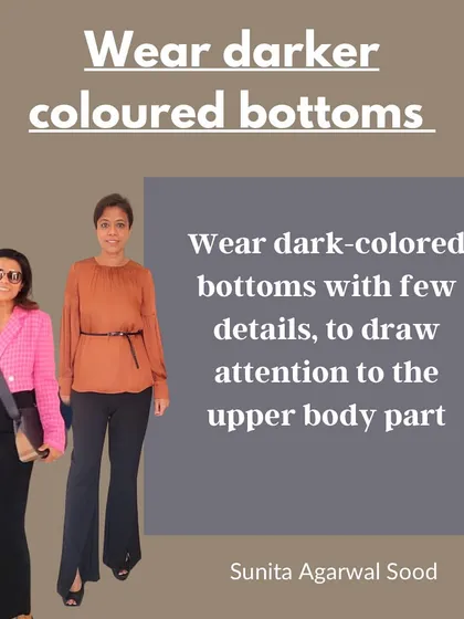 Another tip for pear shapes is to wear darker colored bottoms with fewer details to draw attention to your upper body.