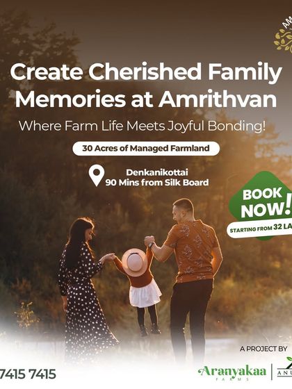 Create cherished family memories at Amrithvan, a 30-acre managed farmland project in Denkanikottai. With plots starting from 32 Lacs, it's where farm life meets joyful bonding.