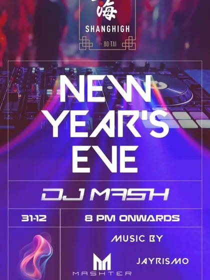 The poster for my New Year's Eve gig at Shanghigh by Botai, where I rang in 2025 with a mix of commercial club tunes, house, and Bollytech.