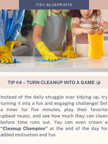 Turn cleanup into a fun challenge instead of a daily struggle. This tip suggests setting a timer and playing music to see who can be the "Cleanup Champion," making tidying up a game for the whole family.