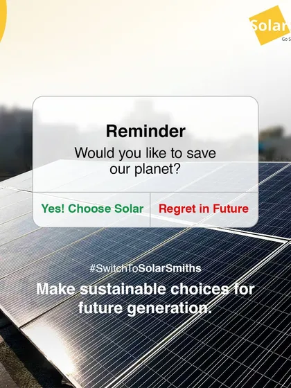 Here is your reminder: would you like to save our planet? Choose solar now to avoid regret in the future. I make sustainable choices easy.