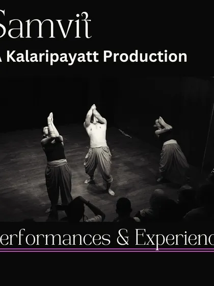 "SAMVIT" was a unique performance experience, blending the martial art of Kalaripayattu with live music and poetic verse.