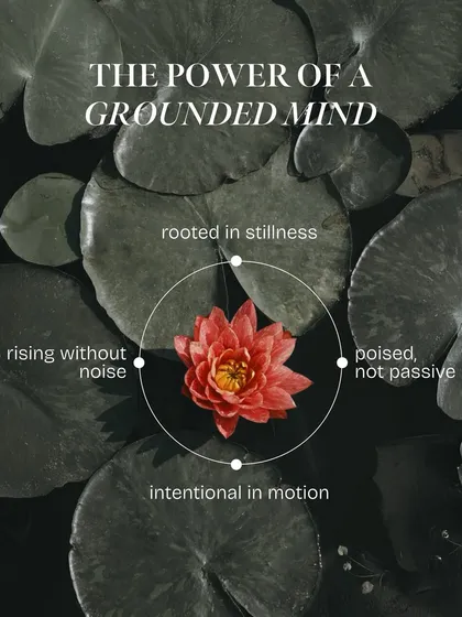 A grounded mind is powerful. It allows you to be rooted in stillness, intentional in your actions, and rise without creating noise. I teach mindfulness techniques that help you cultivate this inner calm, which is essential for a healthy life.
