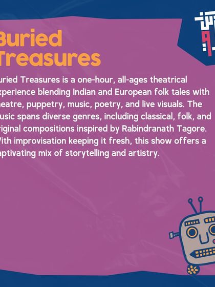 A descriptive graphic explaining the concept of 'Buried Treasures'. The show is a one-hour, all-ages theatrical experience blending Indian and European folk tales.