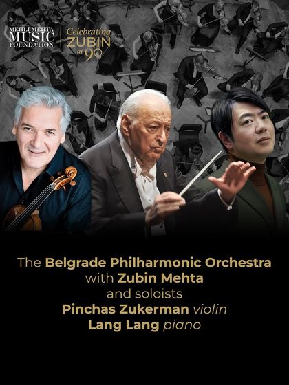 The complete lineup of maestros for the 'Celebrating Zubin at 90' concerts, featuring the Belgrade Philharmonic Orchestra with Zubin Mehta and soloists Pinchas Zukerman and Lang Lang.