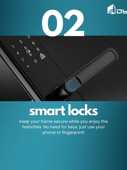 This is the second step in setting up a smart home for any occasion. Our smart locks provide robust security, letting you enjoy festivities without worrying about keys.