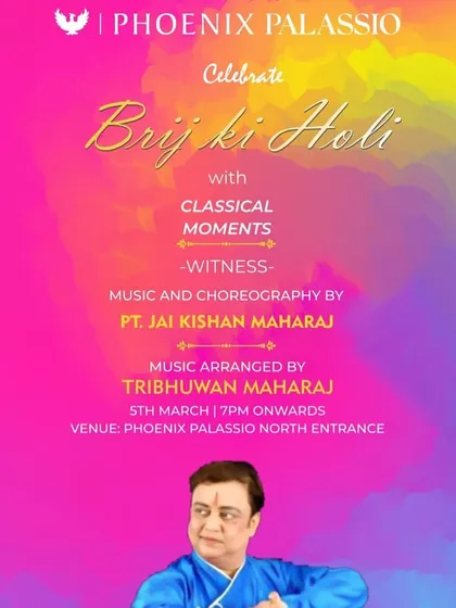 An invitation to celebrate 'Brij ki Holi' with our performance at Phoenix Palassio, a collaboration to bring classical arts to a wider audience.