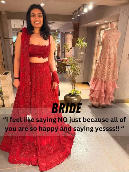 The bride's moment. Even with everyone else saying yes, it's her decision that matters most. I'm there to support her and make sure she feels 100% confident in her choice, like with this stunning red lehenga.