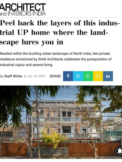 An article from Architect and Interiors India magazine, titled 'Peel back the layers of this industrial UP home where the landscape lures you in.'