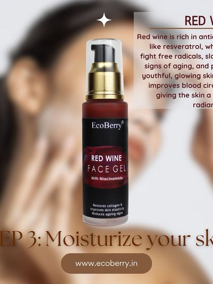 Step 3: Moisturize. My Red Wine Face Gel is rich in antioxidants like resveratrol, which promote youthful, glowing skin and improve blood circulation.