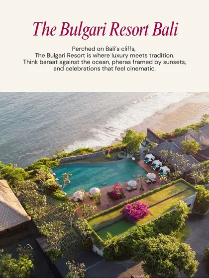 A top Bali venue: The Bulgari Resort. Perched on Bali's cliffs, this is where luxury meets tradition. Think baraat against the ocean and cinematic celebrations.
