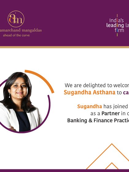 We are pleased to welcome Sugandha Asthana as a Partner in our Banking & Finance Practice, further enhancing our advisory services for lenders and borrowers.
