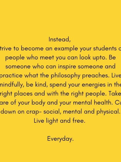 Instead of chasing hype, strive to be an example. Practice what the philosophy preaches by living mindfully, being kind, and taking care of your own mental and physical health. That is what truly inspires students.